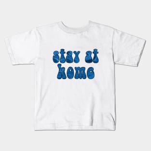 stay at home Kids T-Shirt